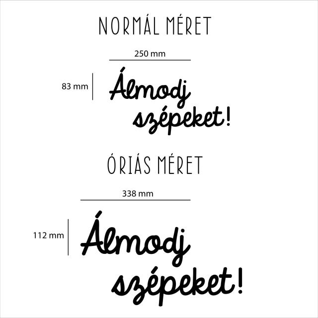 "Álmodj szépeket!" lettering (Sweet dreams!)