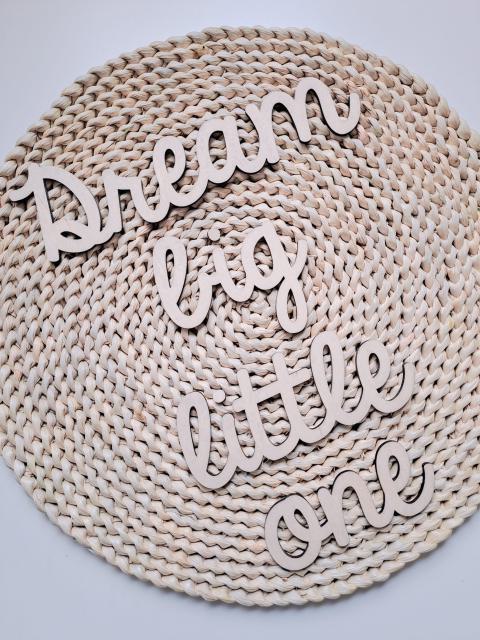 Dream big little one